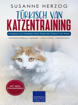 cover image of Türkisch Van Katzentraining--Ratgeber zum Trainieren einer Katze der Türkisch Van Rasse